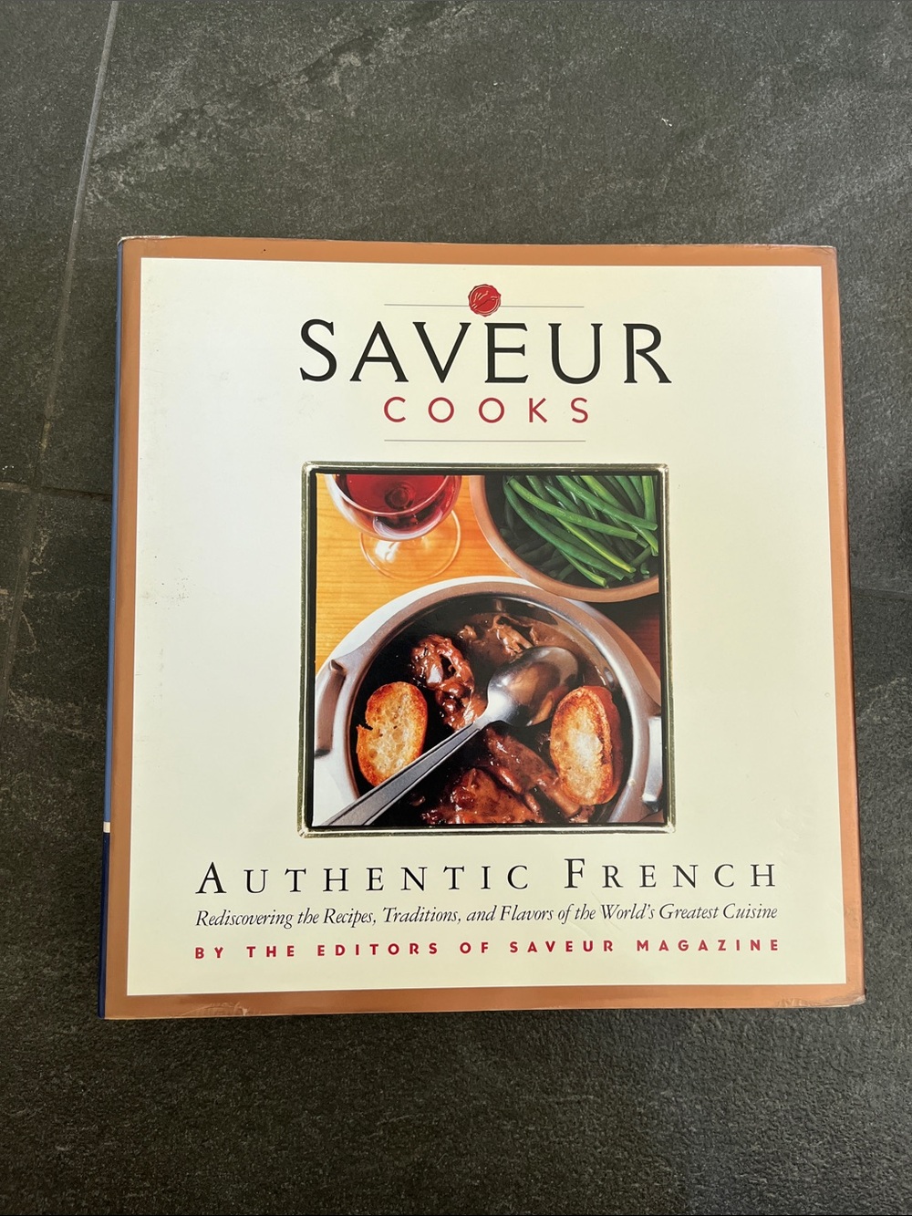 Saveur Cooks Authentic French cookbook
